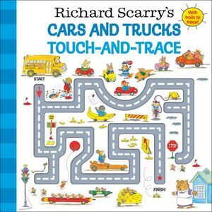 Richard Scarry's Cars and Trucks Touch-And-Trace -- Richard Scarry